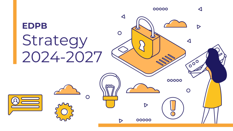 The EDPB Launches Its Strategy 2024-2027 And Reinforces The Role Of ...